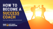 How to Become a Success Coach with the Dreambuilding Method